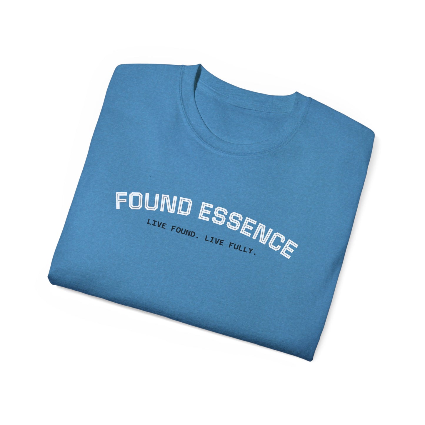 Essence Tee — “Live Found. Live Fully.”