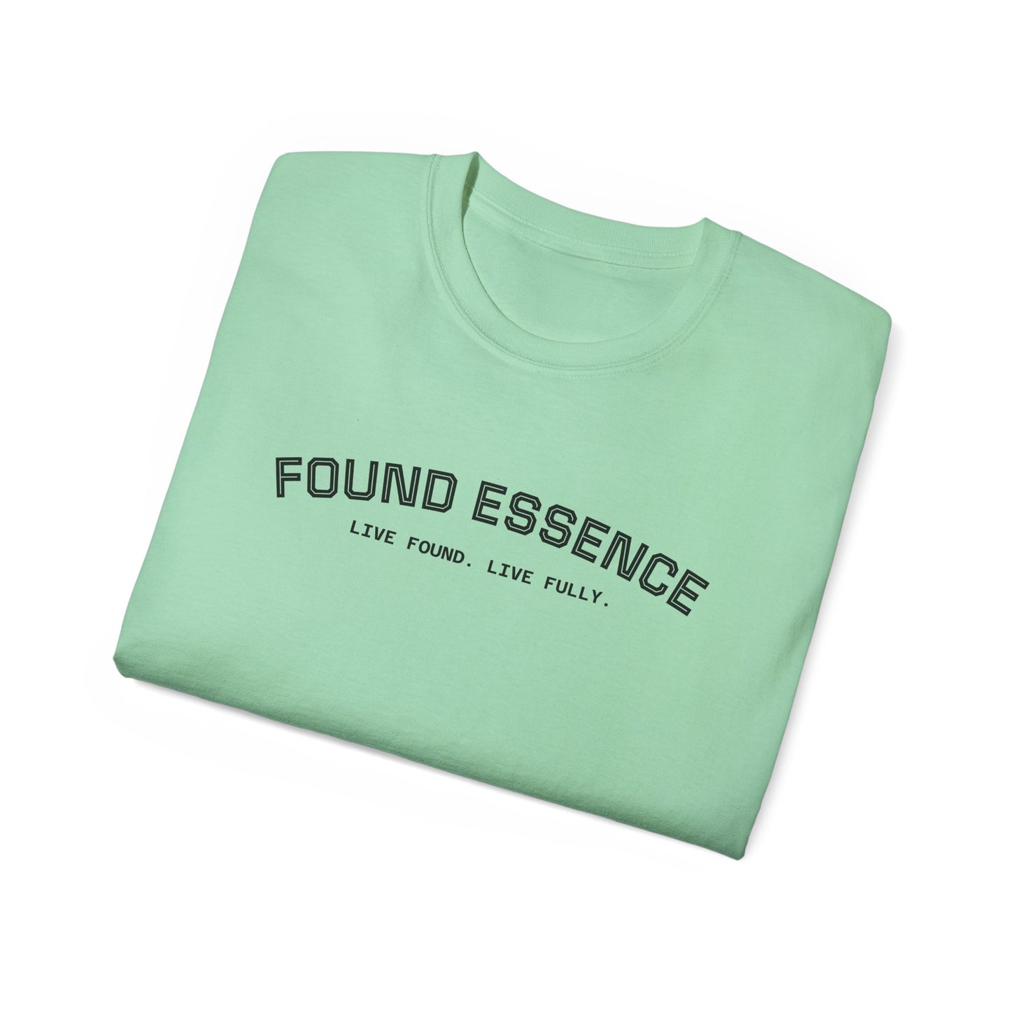 Essence Tee — “Live Found. Live Fully.”