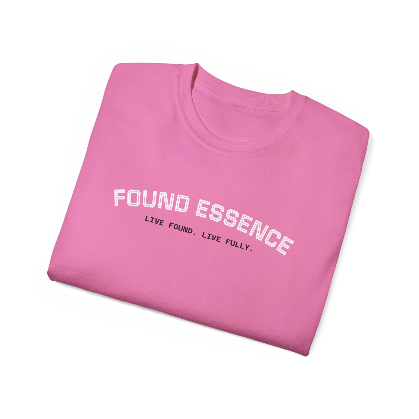 Essence Tee — “Live Found. Live Fully.”