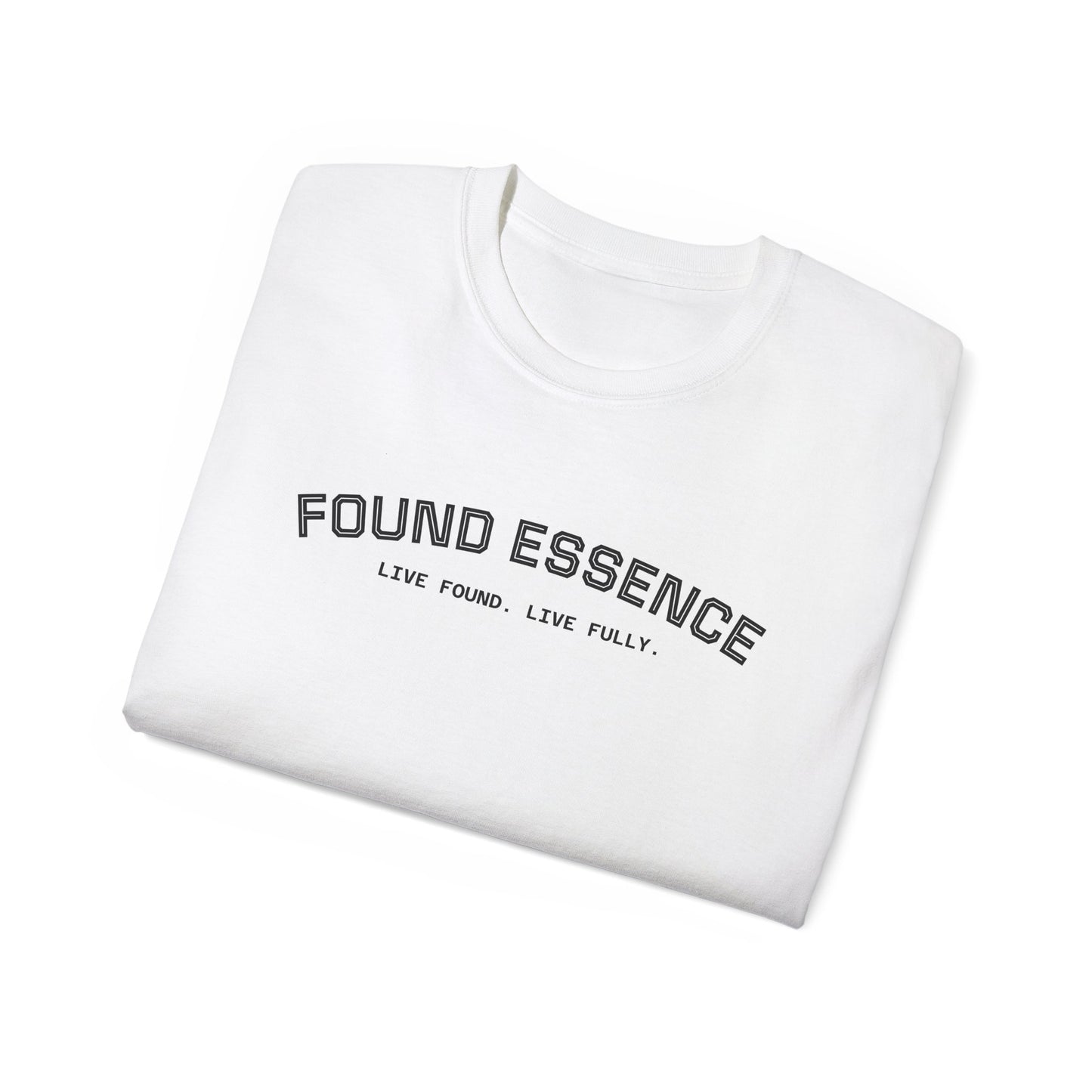 Essence Tee — “Live Found. Live Fully.”